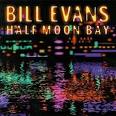 Bill Evans - Half Moon Bay