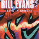 Bill Evans - Last Live in Europe