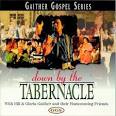 Bill Gaither - Down by the Tabernacle