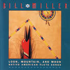 Bill Miller - Loon, Mountain and Moon