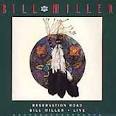 Bill Miller - Reservation Road Live