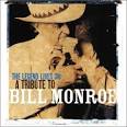 Bill Monroe & His Bluegrass Boys - The Legend Lives On