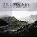 Bill Staines - The Second Million Miles