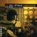 Bill Wyman - The Bill Wyman Compendium: Complete Solo Recordings