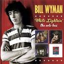 Bill Wyman - White Lightnin': The Solo Albums