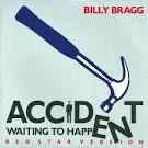 Billy Bragg - Accident Waiting to Happen [Red Star Version]