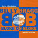 Billy Bragg - Bloke on Bloke