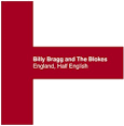 Billy Bragg - England, Half English