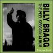 Billy Bragg - The Peel Sessions