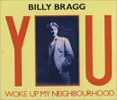 Billy Bragg - You Woke up My Neighbourhood [Import]