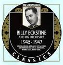 Billy Eckstine - 1946-1947