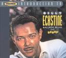 Billy Eckstine - A Proper Introduction to Billy Eckstine: Ballads, Blues and Bebop