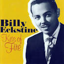 Billy Eckstine - Kiss of Fire