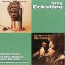 Billy Eckstine - Senior Soul/If She Walked into My Life