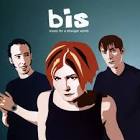 Bis - Music for a Stranger World