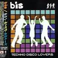 Bis - Techno Disco Lovers