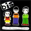 Bis - This Is Teen-C Power!