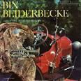 Bix Beiderbecke and the Wolverines [Riverside]