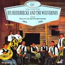 Bix Beiderbecke - Bix Beiderbecke and the Wolverines [Timeless]