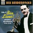 Bix Beiderbecke - Bix Lives!