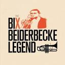 Bix Beiderbecke - The Bix Beiderbecke Legend