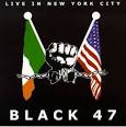 Black 47 - Live in New York City