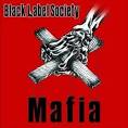 Black Label Society - Mafia