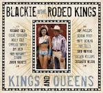 Blackie & the Rodeo Kings - Kings and Queens