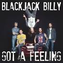 Blackjack Billy - Got a Feeling
