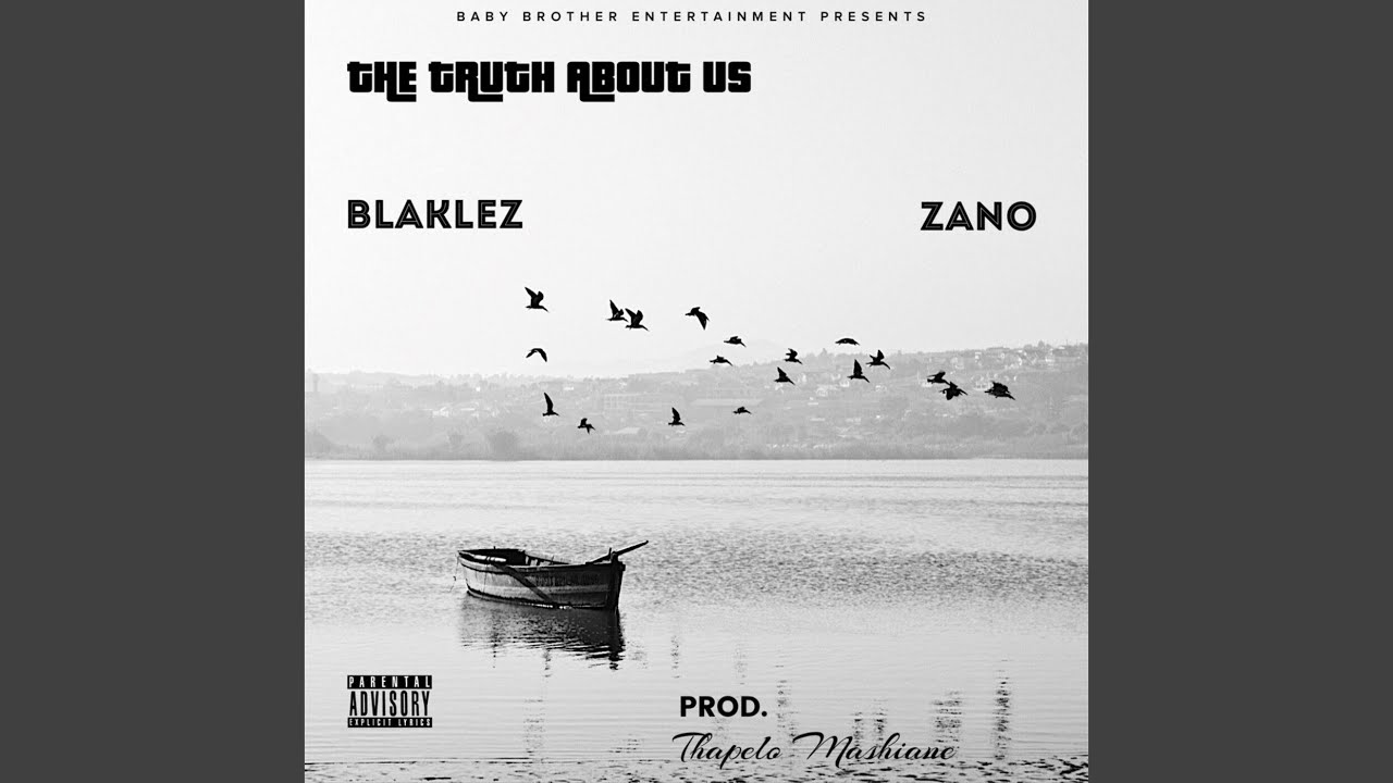 Blaklez and ZANO - The Truth About Us