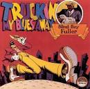 Blind Boy Fuller - Truckin' My Blues Away