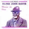 Blind John Davis - Moanin' the Blues