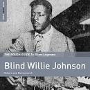 Blind Willie Johnson - Reborn and Remastered [Remastered]