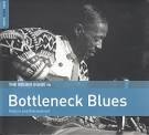 The Rough Guide to Bottleneck Blues: Reborn and Remastered