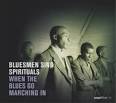 Blind Willie Johnson - Bluesmen Sing Spirituals: When the Blues Go Marching In