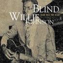 Blind Willie Johnson - Dark Was the Night: The Essential Recordings of Blind Willie Johnson