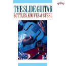 Mississippi John Hurt - The Slide Guitar: Bottles, Knives, & Steel, Vol. 1