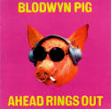 Blodwyn Pig - Ahead Rings Out [Bonus Tracks]