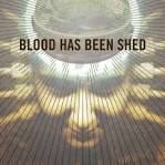 Blood Has Been Shed - Spirals