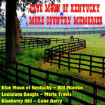 Blue Moon of Kentucky & More Country Memories