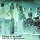 Boards of Canada - Music Has the Right to Children