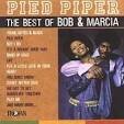 Pied Piper: The Best of Bob & Marcia