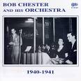 Bob Chester & His Orchestra - 1940-1941