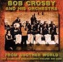 Bob Crosby - From Another World