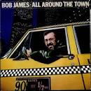 Bob James - All Around the Town [Japan]