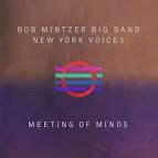 Bob Mintzer Big Band - Meeting of Minds