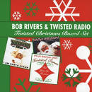 Bob Rivers & Twisted Radio - Twisted Christmas