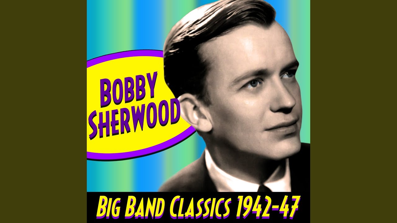 Bobby Sherwood - Bugle Call Rag