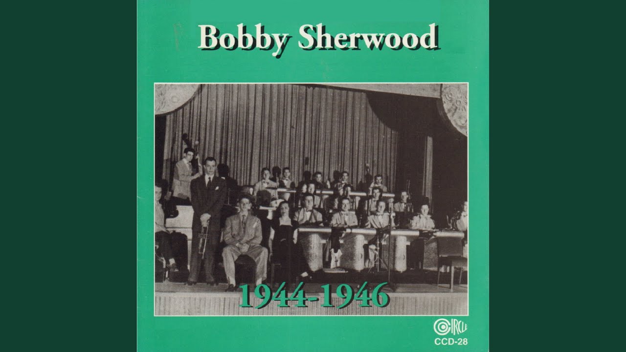 Bobby Sherwood - Like Someone in Love