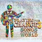 Playing for Change - Playing for Change: Songs Around the World